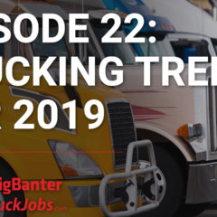 Shifting Forward: Trucking Trends for 2019